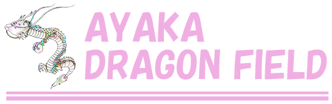 AYAKA DRAGON FIELD